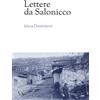 Jelena Dimitrijevic Lettere da Salonicco (Tascabile)