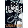 Dick Francis Felix Francis Crossfire (Tascabile) Francis Thriller