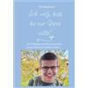 Tim Wiegelmann „Ich weiß, dass du nur Gutes willst": Ein 18-jähriger (Tascabile)