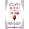Alexandra Jamieson Women, Food and Desire (Tascabile)