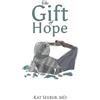 Kat Seeber, MD The Gift of Hope (Tascabile)