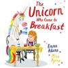Emma Adams The Unicorn Who Came to Breakfast (PB) (Tascabile)