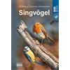 Singvögel: Die Natur erkennen und bestimmen - Natur im Blick (Tascabile)