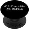 Drag Racing Auto Pilota Motorsport Umori All Throttle No Bottle Drag Racing Umorismo PopSockets PopGrip Adesivo
