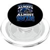 We Almost Always Almost Win Sarcastic Fu We Almost Always Quasi Win Football Sarcastico Divertente Detto PopSockets PopGrip per MagSafe