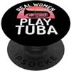 Tuba Player Gifts Le donne reali giocano a Tuba PopSockets PopGrip Adesivo