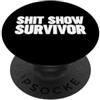 shit show tees Sopravvissuto allo spettacolo di mer PopSockets PopGrip Adesivo