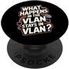 Network Administrator Designs Divertente VLAN per ingegnere di rete PopSockets PopGrip Adesivo