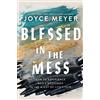 John Murray Publishers Ltd Blessed in the Mess: How to Experience God's Goodness in the Midst of Life's Pain