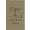 Stephen Lamarco Painting Dirt (Tascabile)