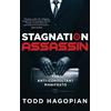 Todd Hagopian Stagnation Assassin (Copertina rigida)
