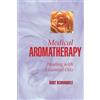 Frog Books Medical Aromatherapy: Healing with Essential Oils