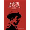 Trenta Editore Sapor di note. Golosa rilettura delle opere di Giacomo Puccini