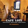 Cafe Loti In Taberna (CD)