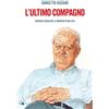 Chiarelettere L'ultimo compagno. Emanuele Macaluso, il romanzo di una vita