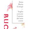 Voglio cercare l'amato del mio cuore