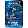 Magic TCG Commander Deck FRATTURA DELLA REALTA' - ITA ITALIANO MTG