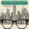 52733 Tutti dicono I Love Woody - Un omaggio a Woody Allena tra musica e recitazione