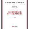 MATTHEW SHIPP & MAT MANERI Conference Of The Mat/ts (CD)