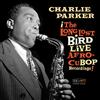 Charlie Parker Afro Cuban Bop: The Long Lost Bird Live Recordings (CD)