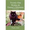 Paula Anne Twenty-One Wishes & Emma's Dilemma (A Short Story) (Tascabile)