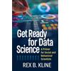 Rex B. Kline Get Ready for Data Science (Copertina rigida)