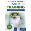 Claudia Kaiser Collie Training - Dog Training for your Collie puppy (Tascabile)