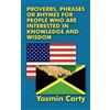 Yasmin, Carty Proverbs, Phrases, or Rhymes for People Who are Intere (Tascabile)