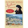 Pj Adams Intoxicating Southern France (Tascabile) Pj Adams Intoxicating Travel