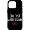 First Holiday Matching & Funny Quote Des Custodia per iPhone 16 Pro Il nostro primo abbinamento per la mamma per la festa della mamma