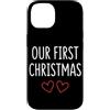 First Holiday Matching & Funny Quote Des Custodia per iPhone 14 Il nostro primo outfit natalizio per coppie abbinate