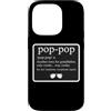 Funny Pop-Pop Dictionary Definition Prod Custodia per iPhone 14 Pro Divertente dizionario Pop-Pop Definizione Nonno Cool Nonno