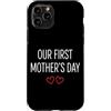 First Holiday Matching & Funny Quote Des Custodia per iPhone 11 Pro Il nostro primo abbinamento per la mamma per la festa della mamma