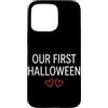 First Holiday Matching & Funny Quote Des Custodia per iPhone 15 Pro Max Il nostro primo vestito di coppia abbinato di Halloween