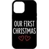 First Holiday Matching & Funny Quote Des Custodia per iPhone 12 Pro Max Il nostro primo outfit natalizio per coppie abbinate