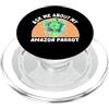 Parrot and Pet Bird Owners Chiedimi della mia Amazon - Proprietario di pappagalli PopSockets PopGrip per MagSafe