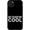 First Holiday Matching & Funny Quote Des Custodia per iPhone 11 Pro Max Got To Keep My Cool Funny Sarcastico Citazione
