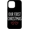First Holiday Matching & Funny Quote Des Custodia per iPhone 13 Pro Max Il nostro primo outfit natalizio per coppie abbinate
