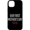 First Holiday Matching & Funny Quote Des Custodia per iPhone 14 Plus Il nostro primo abbinamento per la mamma per la festa della mamma