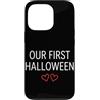 First Holiday Matching & Funny Quote Des Custodia per iPhone 13 Pro Il nostro primo vestito di coppia abbinato di Halloween