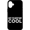 First Holiday Matching & Funny Quote Des Custodia per iPhone 16 Plus Got To Keep My Cool Funny Sarcastico Citazione