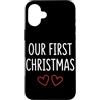 First Holiday Matching & Funny Quote Des Custodia per iPhone 16 Plus Il nostro primo outfit natalizio per coppie abbinate