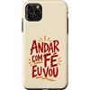 Caminho e Fé Custodia per iPhone 11 Pro Max Citazione cristiana portoghese Andar Com Fé Fede