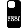 First Holiday Matching & Funny Quote Des Custodia per iPhone 16 Pro Got To Keep My Cool Funny Sarcastico Citazione