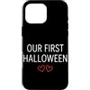 First Holiday Matching & Funny Quote Des Custodia per iPhone 16 Pro Max Il nostro primo vestito di coppia abbinato di Halloween