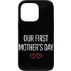 First Holiday Matching & Funny Quote Des Custodia per iPhone 13 Pro Il nostro primo abbinamento per la mamma per la festa della mamma