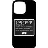 Funny Pop-Pop Dictionary Definition Prod Custodia per iPhone 15 Pro Max Divertente dizionario Pop-Pop Definizione Nonno Cool Nonno