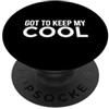 First Holiday Matching & Funny Quote Des Got To Keep My Cool Funny Sarcastico Citazione PopSockets PopGrip Adesivo