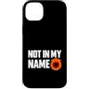 Kosovo UÇK Protest Designs Custodia per iPhone 14 Plus Not In My Name UCK Kosovo Protest