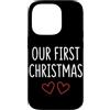 First Holiday Matching & Funny Quote Des Custodia per iPhone 14 Pro Il nostro primo outfit natalizio per coppie abbinate